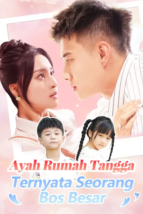 Poster Ayah Rumah Tangga Ternyata Seorang Bos Besar