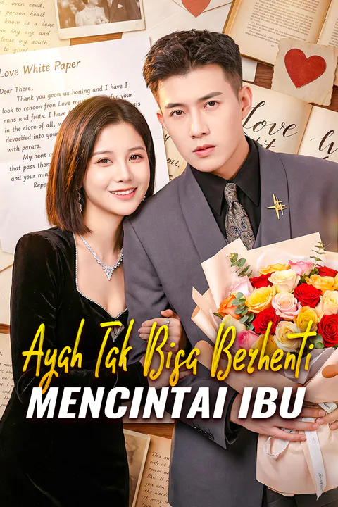 Poster Ayah Tak Bisa Berhenti Mencintai Ibu