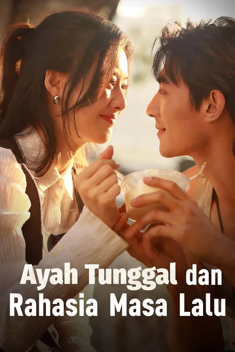 Poster Ayah Tunggal dan Rahasia Masa Lalu