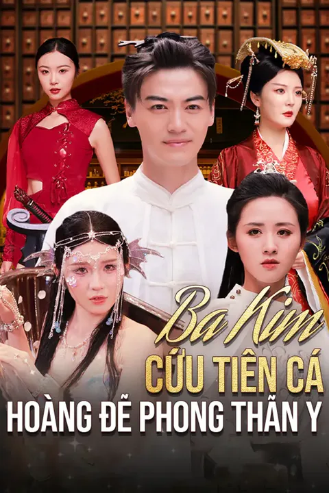 Poster Ba kim cứu tiên cá Hoàng đế phong thần y