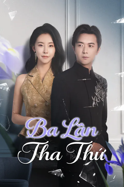 Poster Ba Lần Tha Thứ