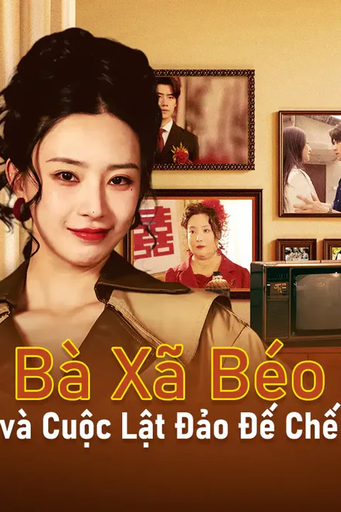 Poster Bà Xã Béo và Cuộc Lật Đảo Đế Chế