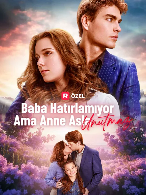 Baba Hatırlamıyor Ama Anne Asla Unutma afişi