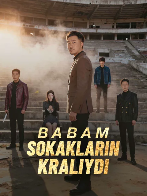 Babam Sokakların Kralıydı afişi