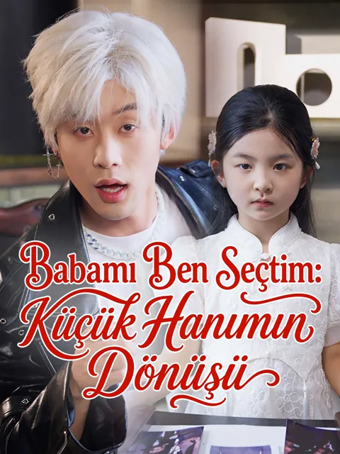 Babamı Ben Seçtim: Küçük Hanımın Dönüşü afişi