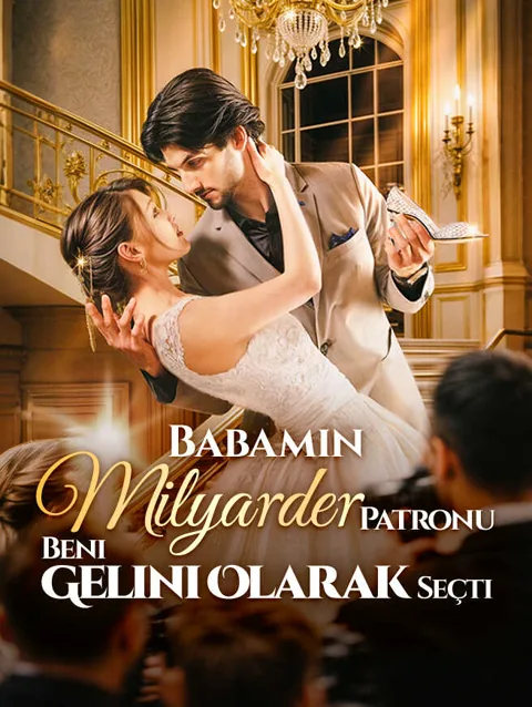 babamın Milyarder Patronu Beni Gelini Olarak seçti afişi