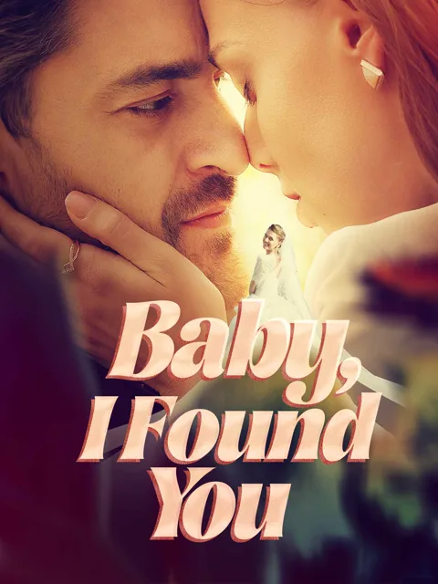 Baby, I Found You poster