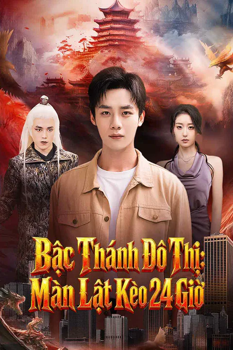 Poster Bậc Thánh Đô Thị: Màn Lật Kèo 24 Giờ