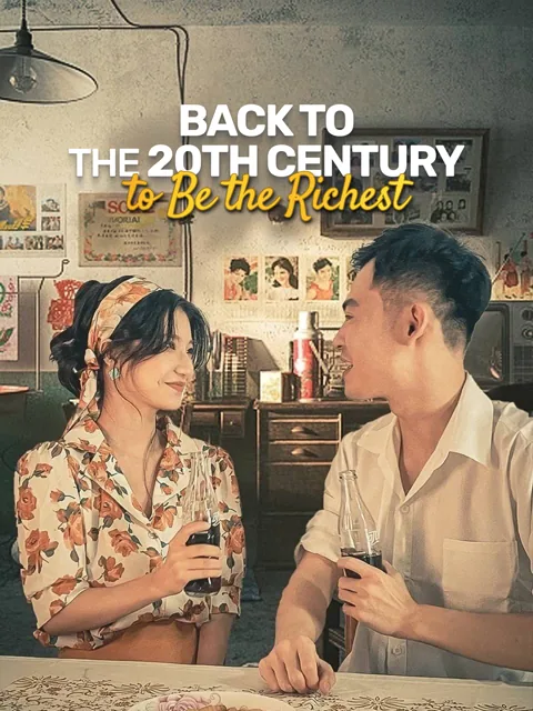 Back to the 20th Century to Be the Richest poster