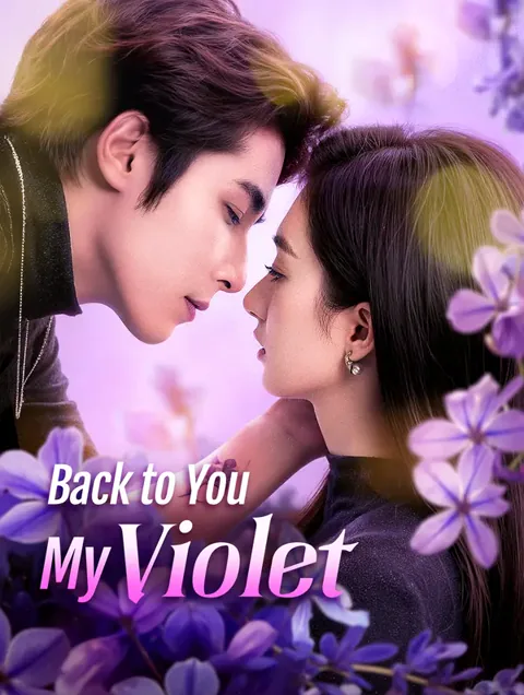 Back to You, My Violet(Dubbed) poster