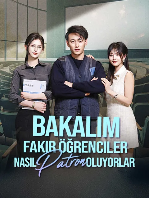 bakalım Fakir öğrenciler nasıl Patron Oluyorlar afişi