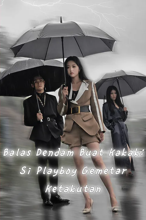 Poster Balas Dendam Buat Kakak: Si Playboy Gemetar Ketakutan