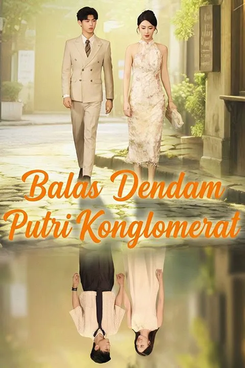 Poster Balas Dendam Putri Konglomerat