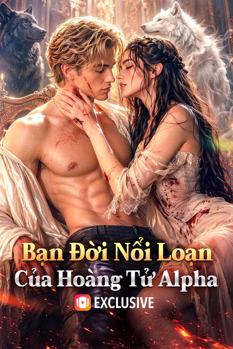 Poster Bạn Đời Nổi Loạn Của Hoàng Tử Alpha