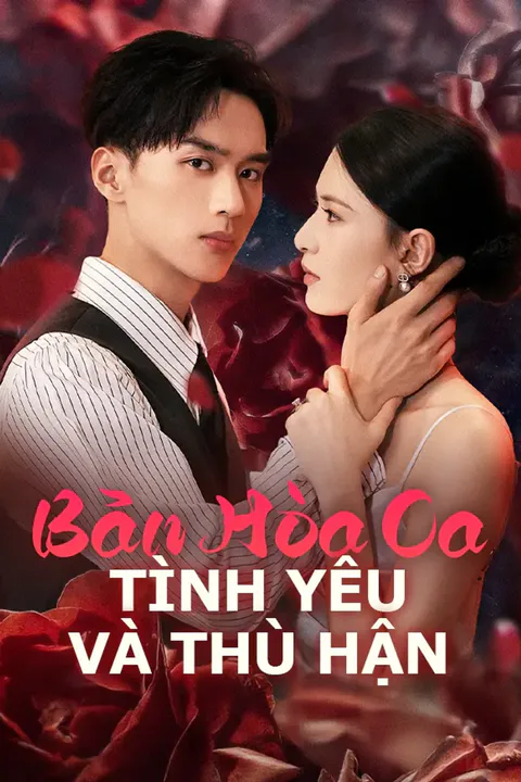 Poster Bản Hòa Ca Tình Yêu Và Thù Hận