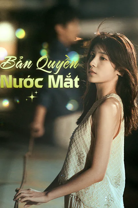 Poster Bản Quyền Nước Mắt