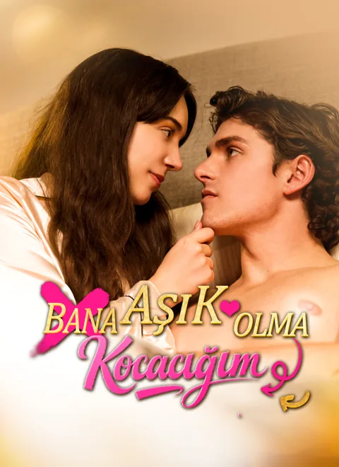 Bana Aşık Olma Kocacığım afişi