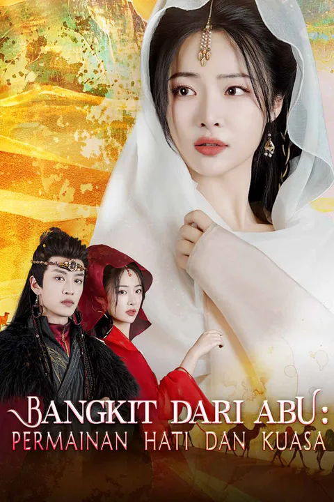 Poster Bangkit dari Abu: Permainan Hati dan Kuasa