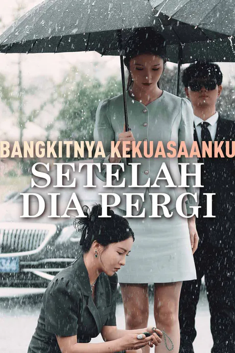 Poster Bangkitnya Kekuasaanku Setelah Dia Pergi