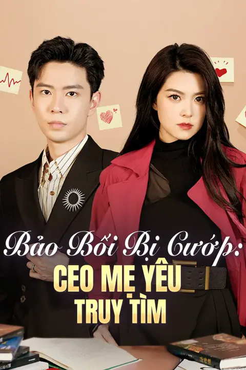 Poster Bảo Bối Bị Cướp: CEO Mẹ Yêu Truy Tìm