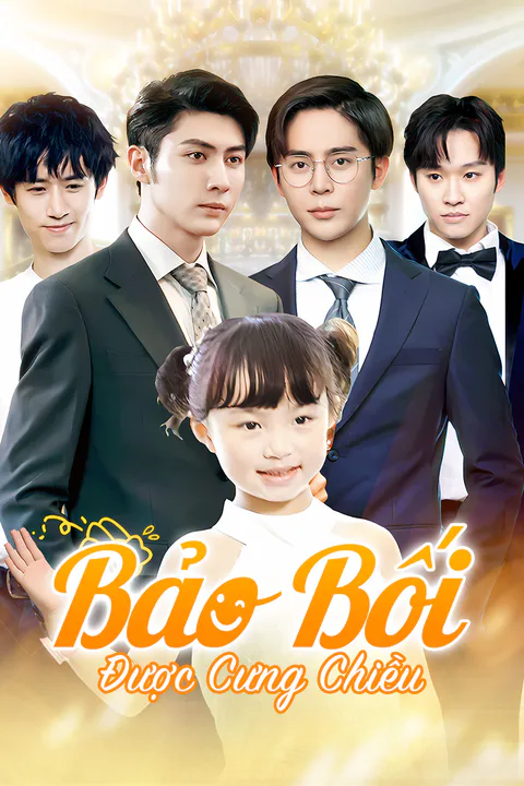 Poster Bảo Bối Được Cưng Chiều