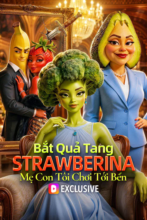 Poster Bắt Quả Tang Strawberina, Mẹ Con Tôi Chơi Tới Bến