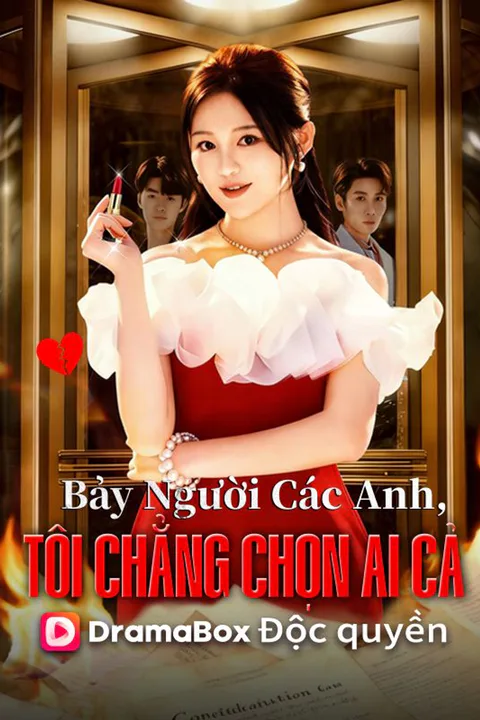 Poster Bảy Người Các Anh, Tôi Chẳng Chọn Ai Cả