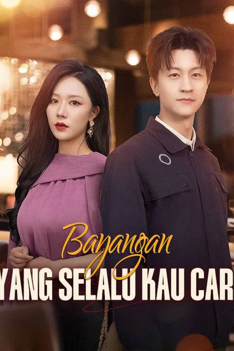 Poster Bayangan yang Selalu Kau Cari (Sulih Suara)