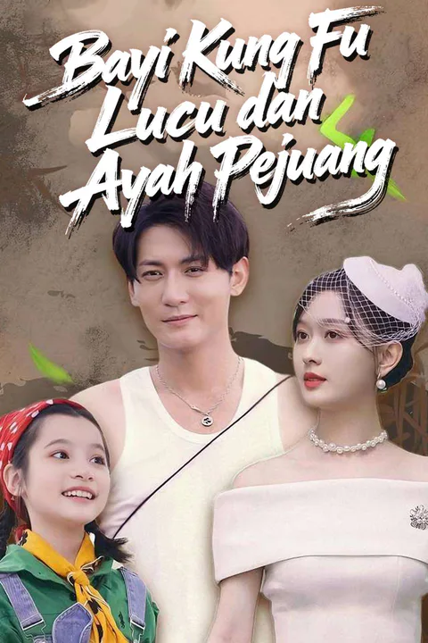 Poster Bayi Kung Fu Lucu dan Ayah Pejuang