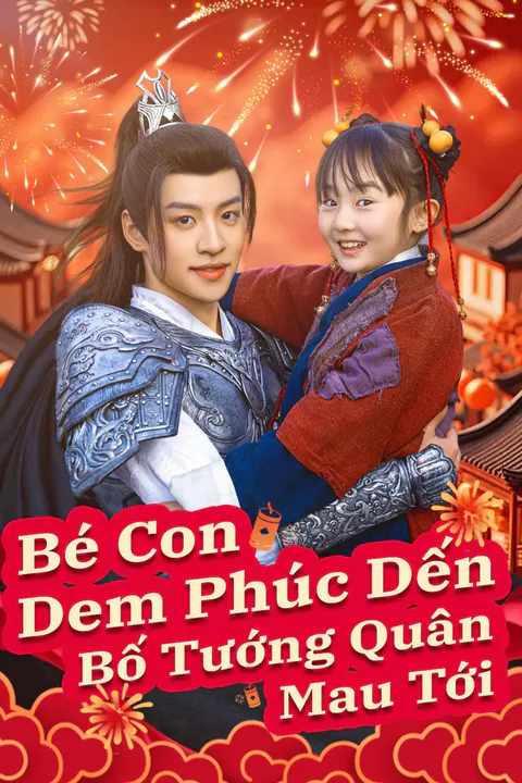Poster Bé con đem phúc đến Bố tướng quân mau tới
