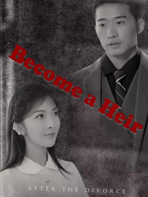 Become a Heir After the Divorce poster
