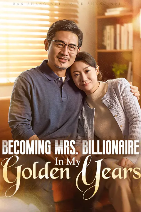 Becoming Mrs. Billionaire In My Golden Years poster