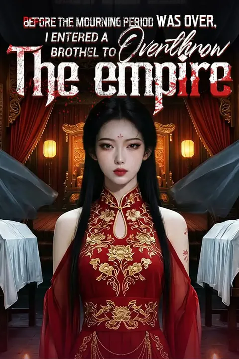 Before the mourning period was over, I entered a brothel to overthrow the empire poster