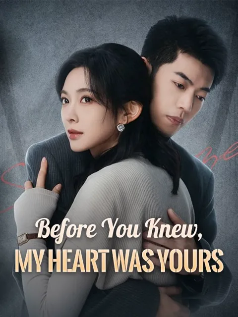 Before You Knew, My Heart Was Yours poster