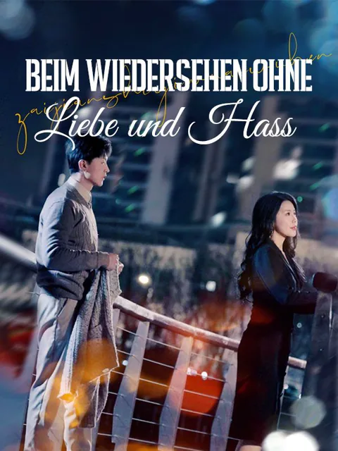 Poster von Beim Wiedersehen ohne Liebe und Hass