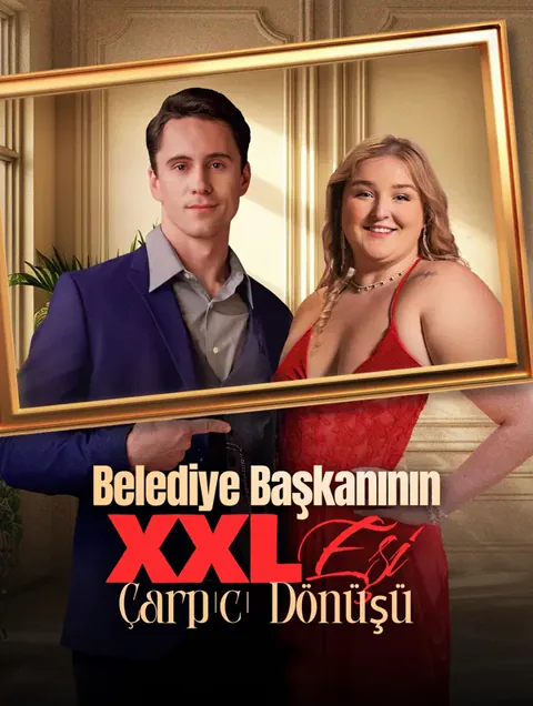Belediye Başkanının XXL Eşi: Çarpıcı Dönüşü(Dublajlı) afişi