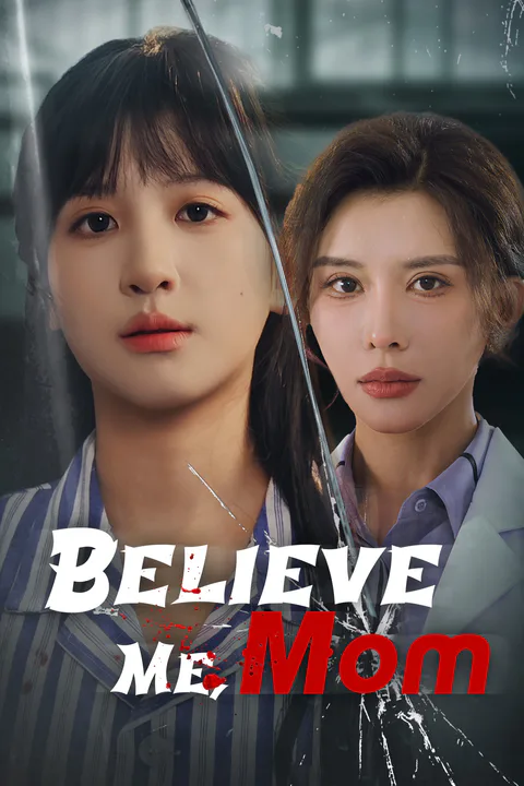 Believe Me, Mom poster