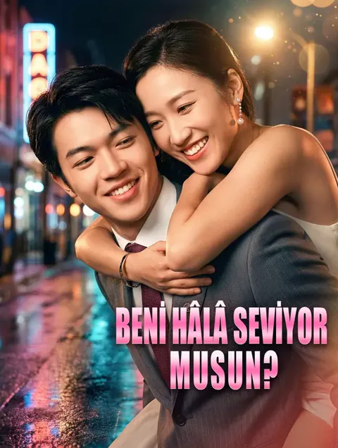 BENİ HÂLÂ SEVİYOR MUSUN? afişi