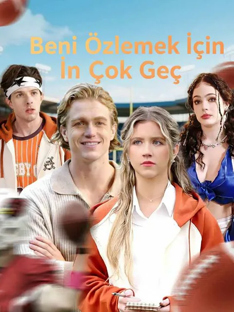 Beni Özlemek İçin Çok Geç afişi