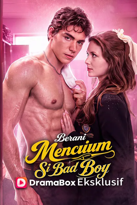 Poster Berani Mencium Si Bad Boy (Sulih Suara)