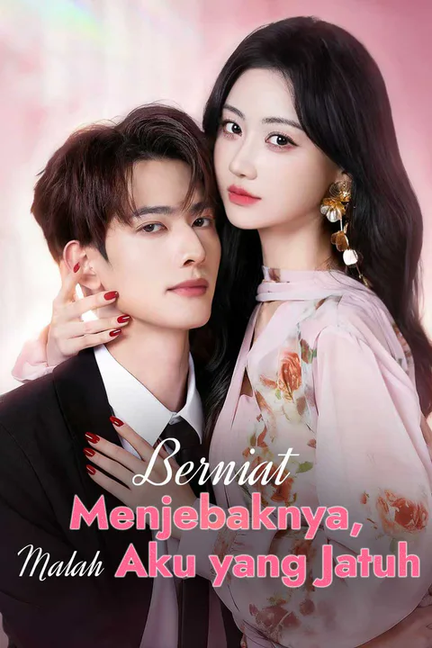 Poster Berniat Menjebaknya, Malah Aku yang Jatuh