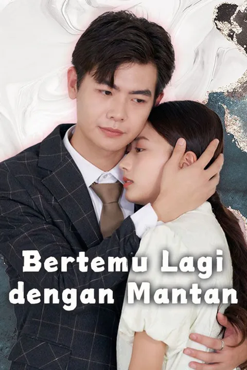Poster Bertemu Lagi dengan Mantan