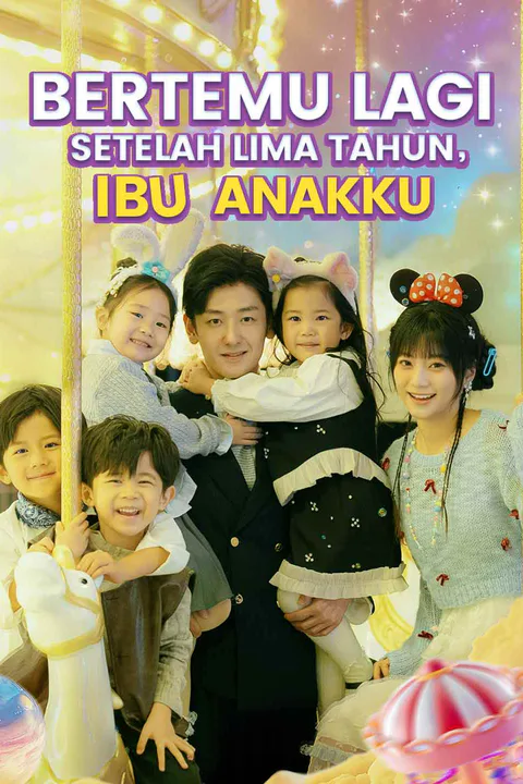 Poster Bertemu Lagi Setelah Lima Tahun, Ibu Anakku