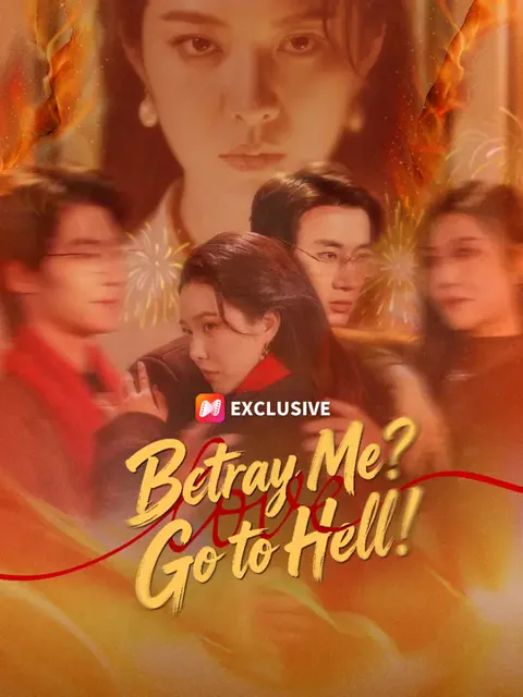 Betray Me? Go to Hell! poster