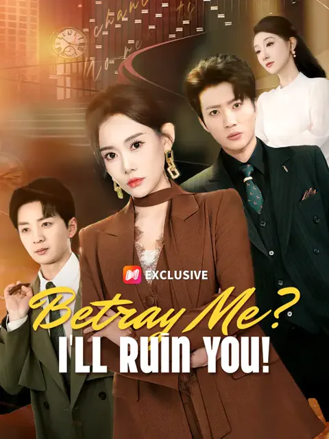 Betray Me? I'll Ruin You! poster