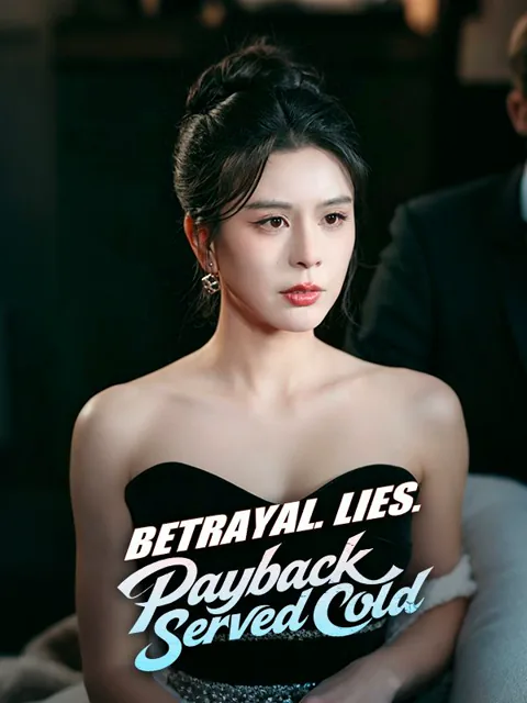 Betrayal. Lies. Payback Served Cold poster