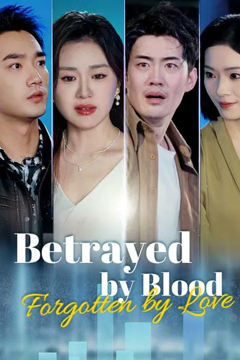 (Dubbed) Betrayed by Blood, Forgotten by Love poster