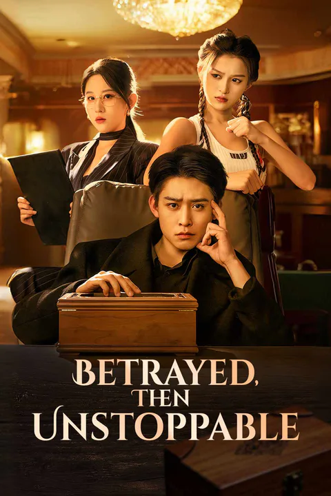 Betrayed, Then Unstoppable poster
