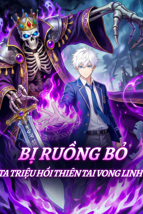 Poster Bị Ruồng Bỏ Ta Triệu Hồi Thiên Tai Vong Linh