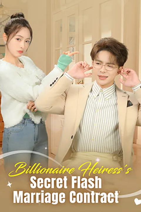 Billionaire Heiress's Secret Flash Marriage Contract poster